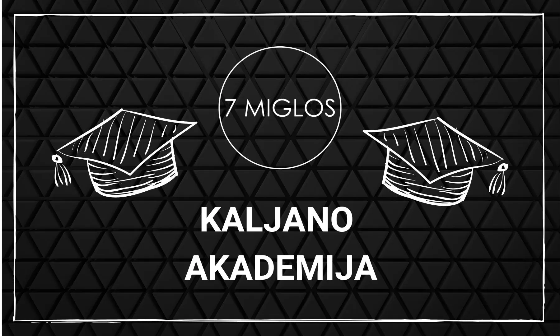 7 Miglos Kaljano akademija 2022